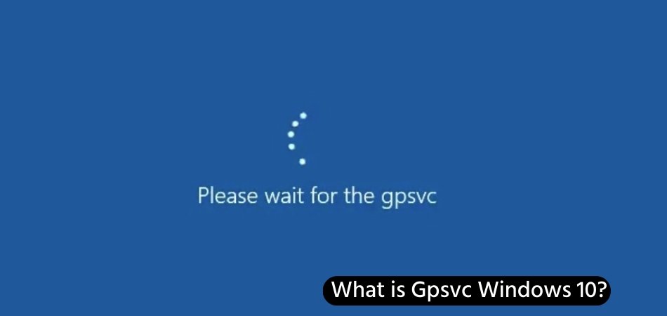 What Is Gpsvc Windows 10 316646 2048x2048 ?v=1675106163