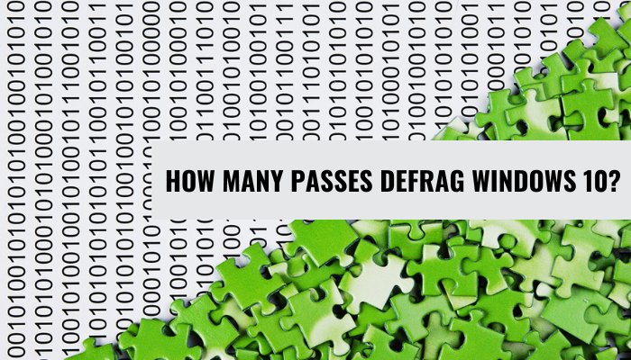 What is Defragmentation and How Many Passes Does it Require for Windows 10?