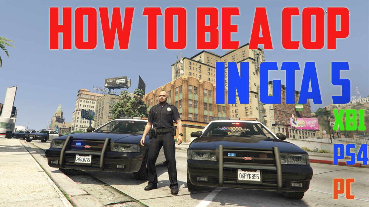 How to Be a Cop in Gta 5 Xbox One?