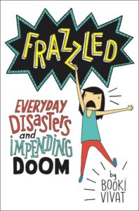 Frazzled Everyday Disasters and Impending Doom by Booki Vivat