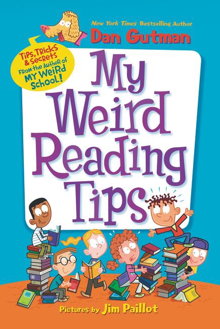 My Weird Reading Tips by Dan Gutman