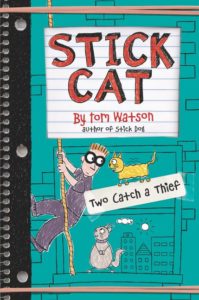 Stick Cat: Two Catch a Thief by Tom Watson