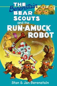 The Berenstain Bears Chapter Book: The Run-Amuck Robot by Stan Berenstain, Jan Berenstain