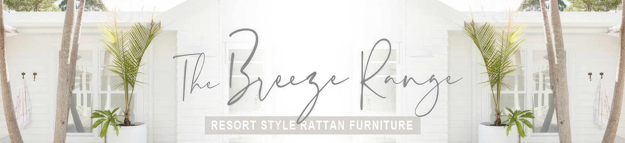 Breeze Rattan Furniture Range