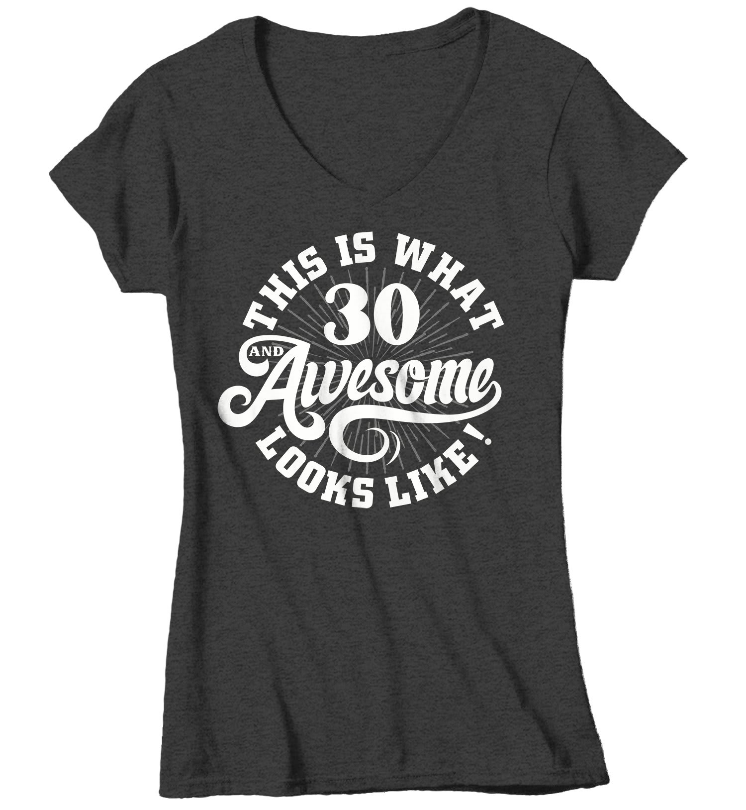 Women S Funny 30th Birthday T Shirt 30 And Awesome Shirts