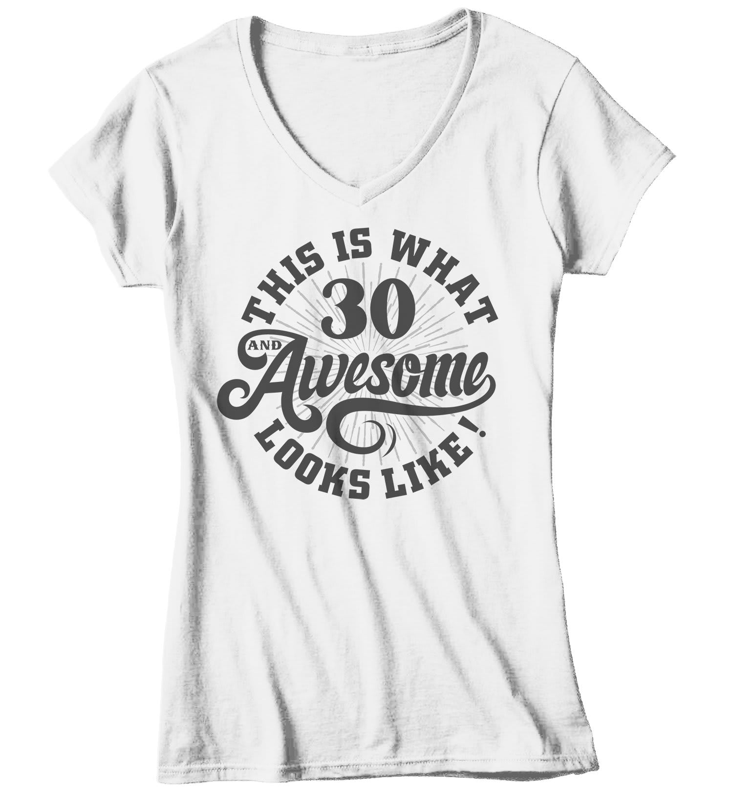 Women S Funny 30th Birthday T Shirt 30 And Awesome Shirts