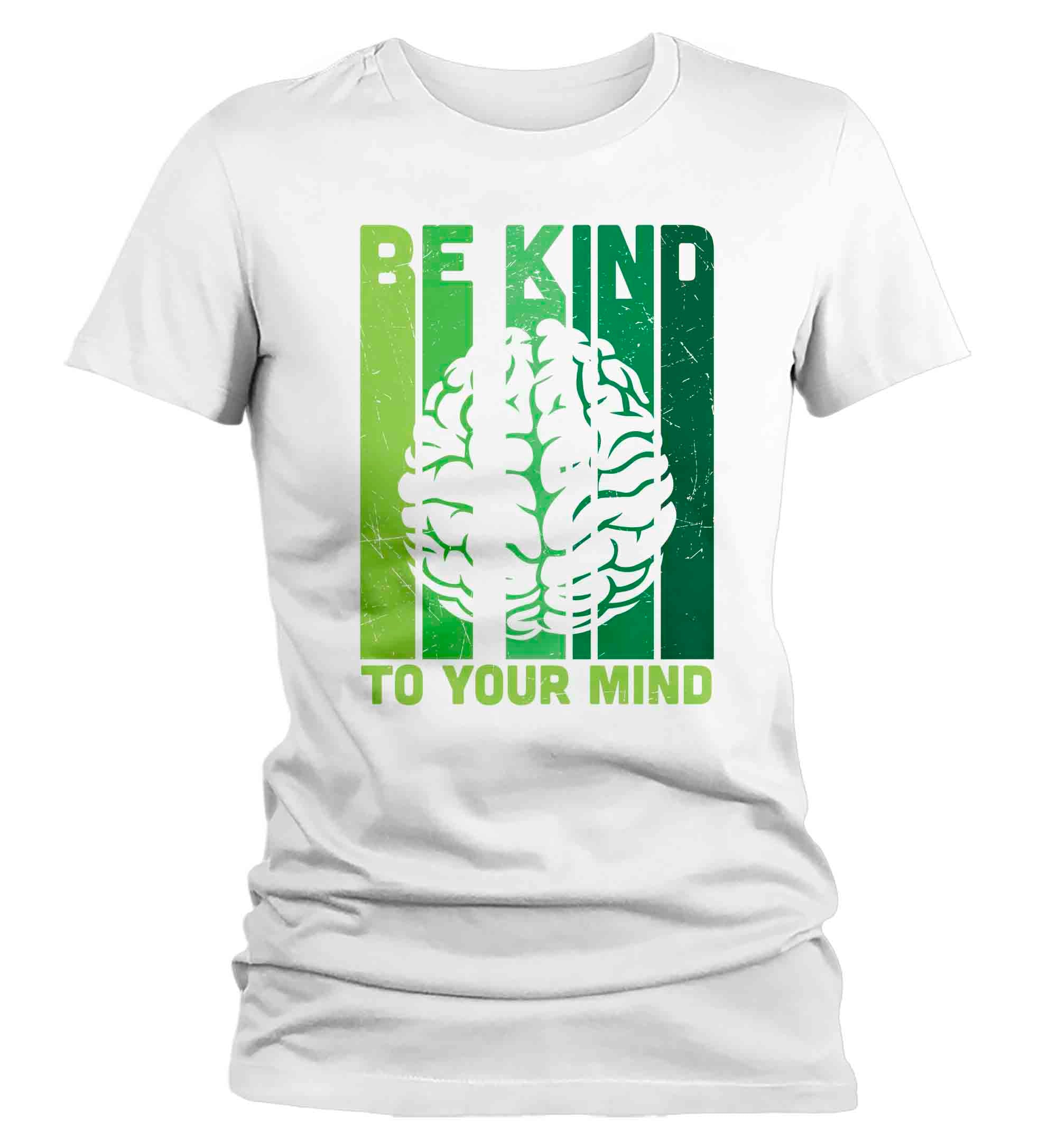 Women's Mental Health T Shirt Green Awareness Shirt Be Kind Tee To Your Mind TShirt Brain Gift L