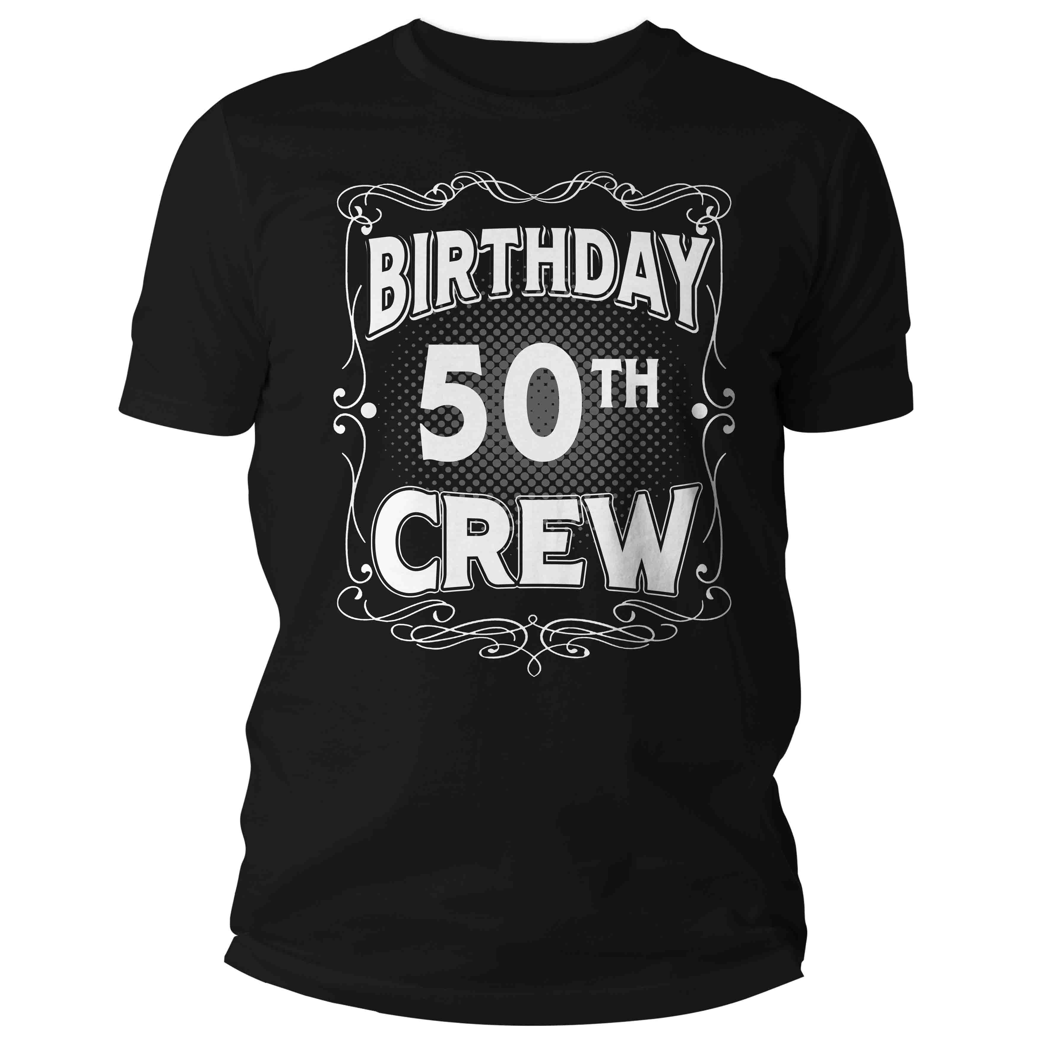 Men's Funny 50th Birthday Crew T-Shirt Party Fifty Years Matching Shirt Gift Idea Vintage Tee 50