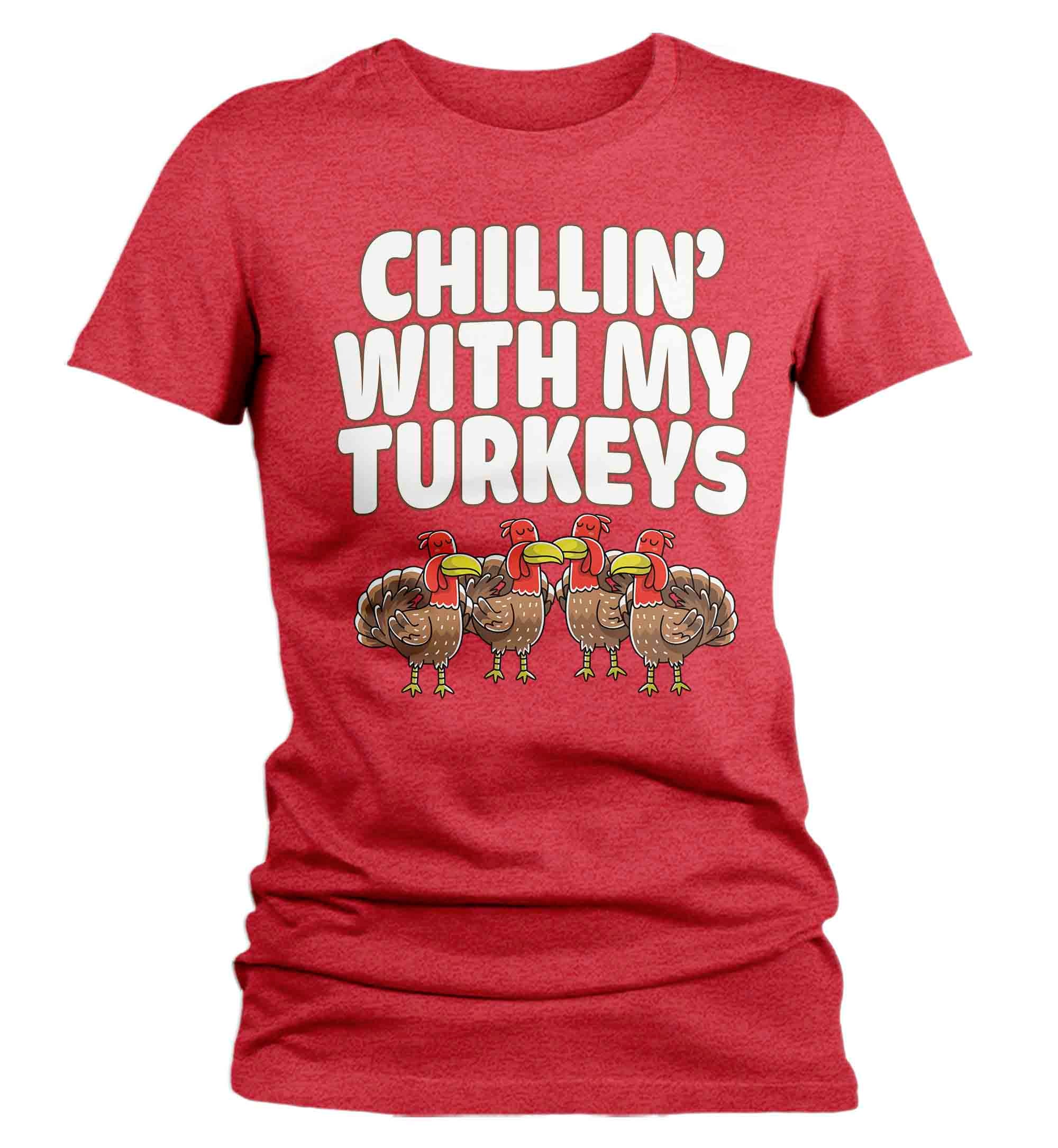 Women's Funny Thanksgiving Tee Chillin With My Turkeys Shirts Turkey Flock Day TShirt Holiday T 