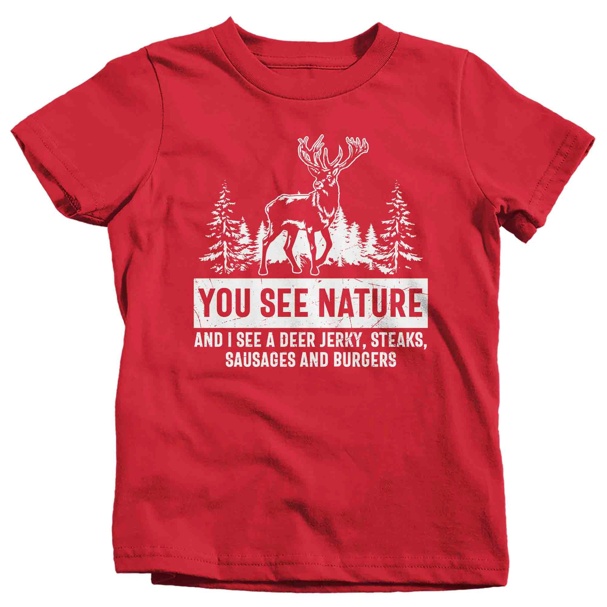 Kids Funny Hunting Shirt You See Nature TShirt Funny Deer Jerky 