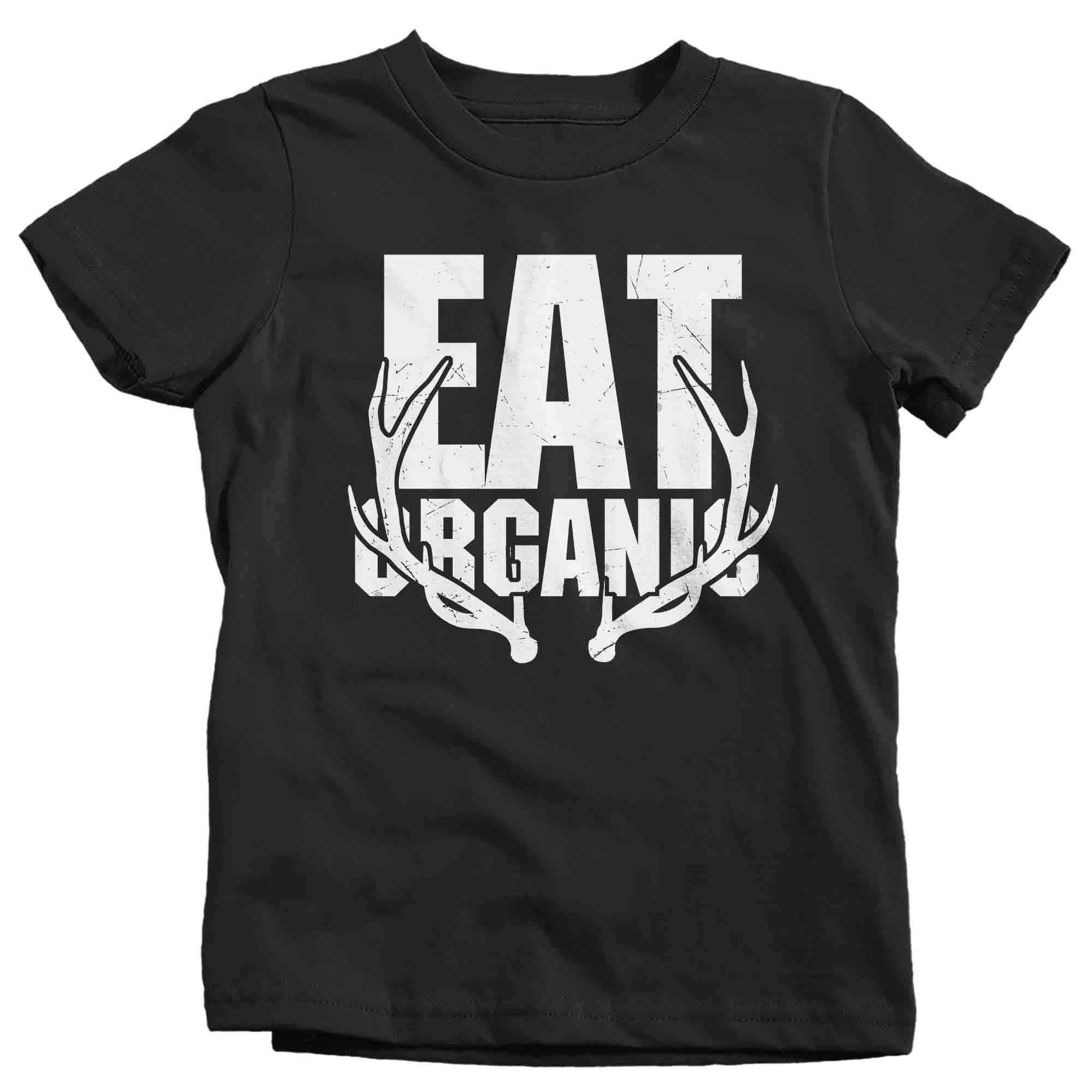 Kids Funny Hunting Shirt Eat Organic Shirt Funny Hunter Gift Deer Hunt Tee Funny Buck TShirt Antlers