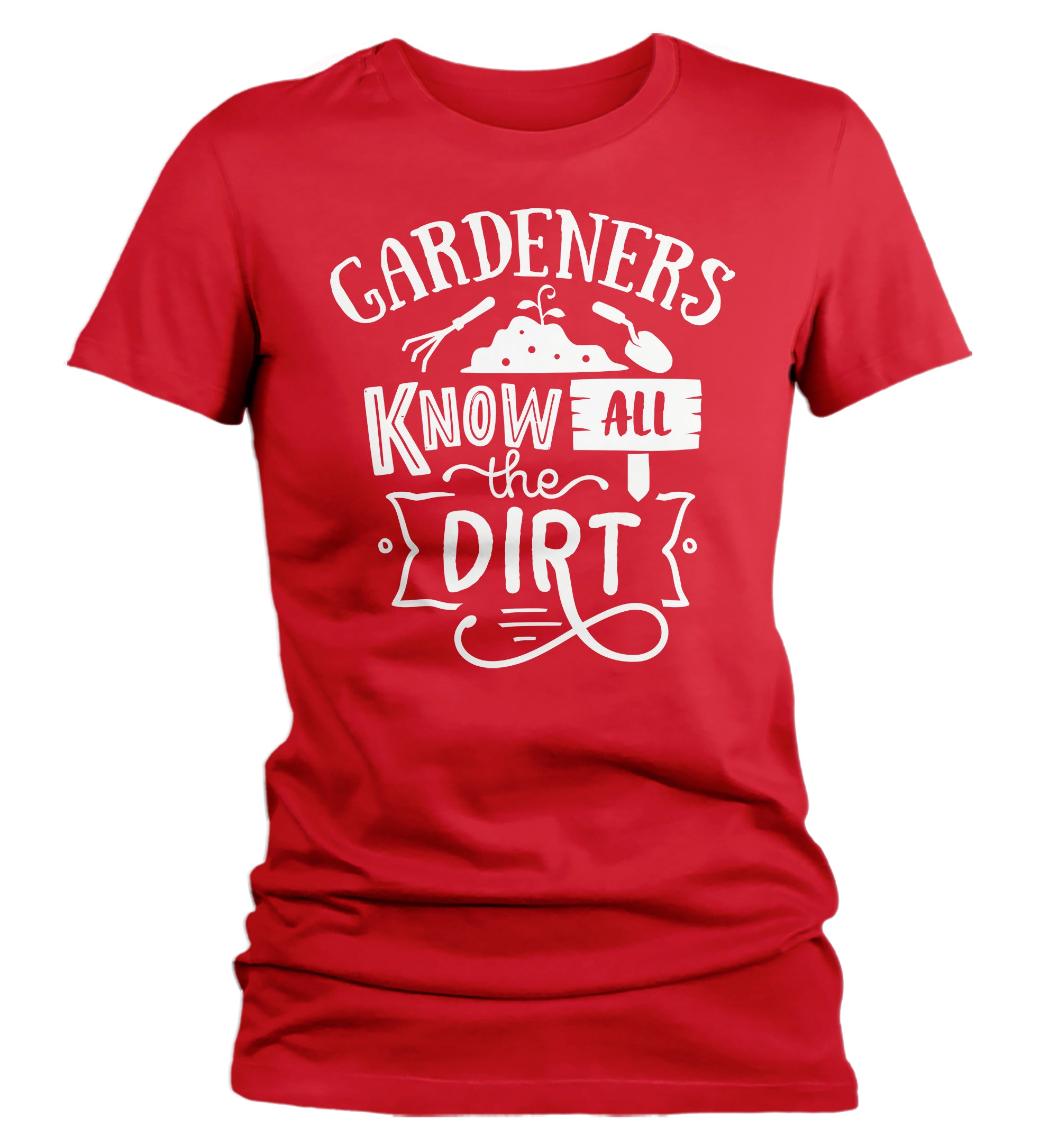 Women's Funny Gardener Shirt Gardeners Know All Dirt T Shirt Funny Gardening Gift Idea Farmer Te