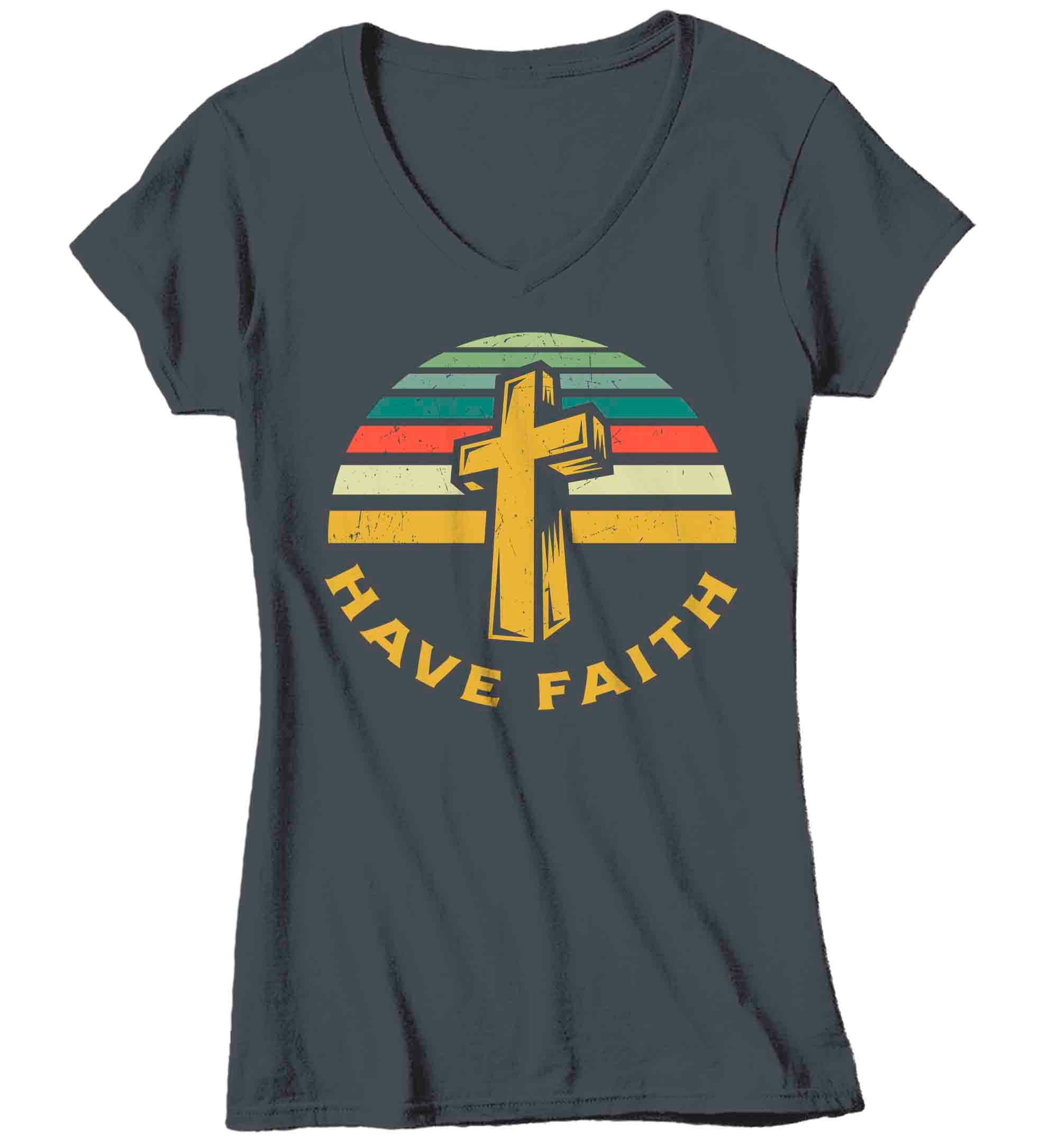 Women's V-Neck Faith T Shirt Have Faith Cross Shirt Christian TShirt God Gift Easter Religious J