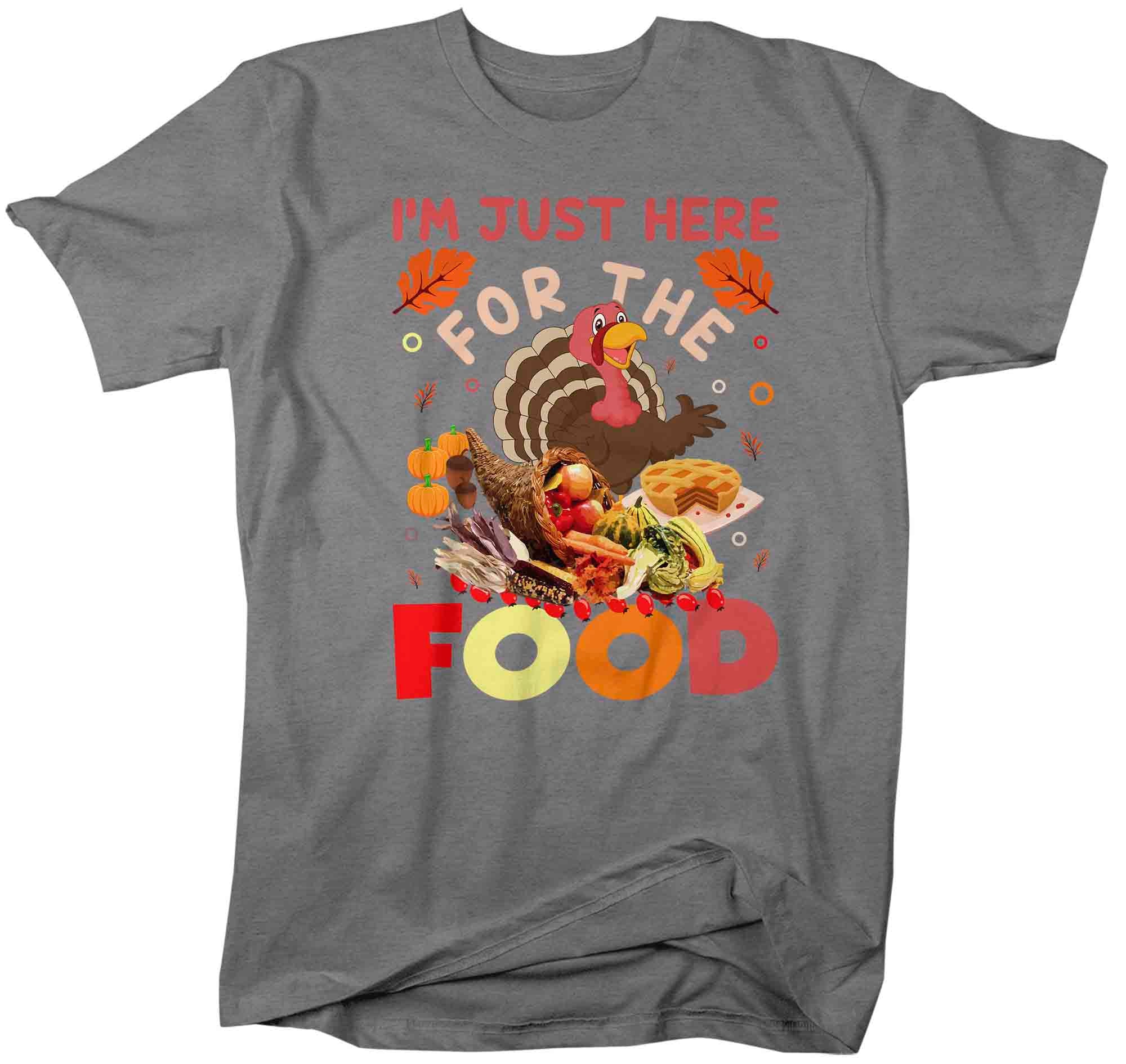 Men's Funny Thanksgiving Tee Only Here For Food Shirt Turkey Shirts Hilarious Turkey Day Shirt H