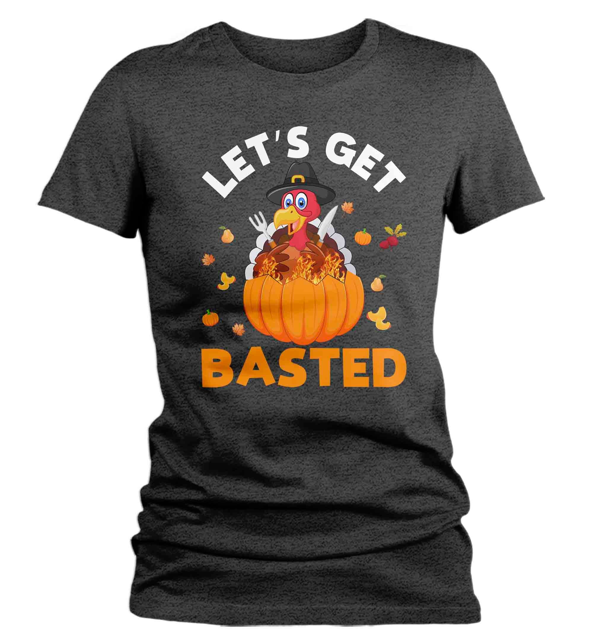 Women's Funny Thanksgiving Tee Let's Get Basted Shirt Turkey Shirts Hilarious Turkey Day Shi