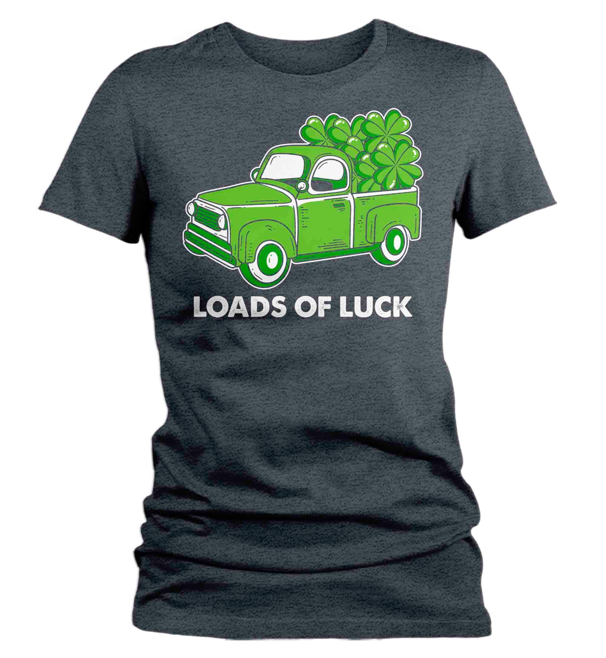 Women's Funny St. Patrick's Day Shirt Loads Of Luck T Sh