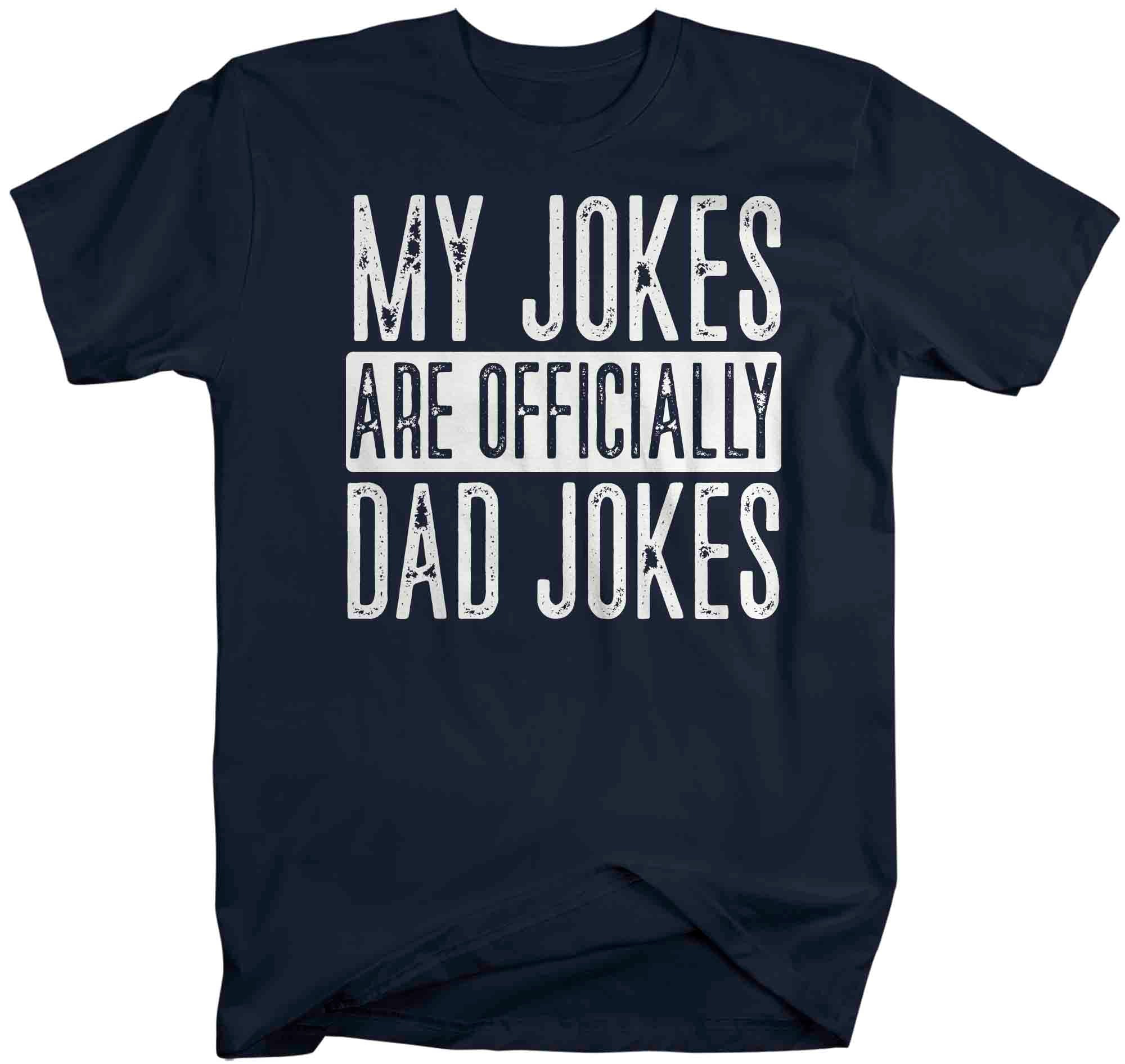 Men's Funny Dad Shirt First Time Dad T Shirt Gift My Jokes Officially TShirt Father's Day Gi