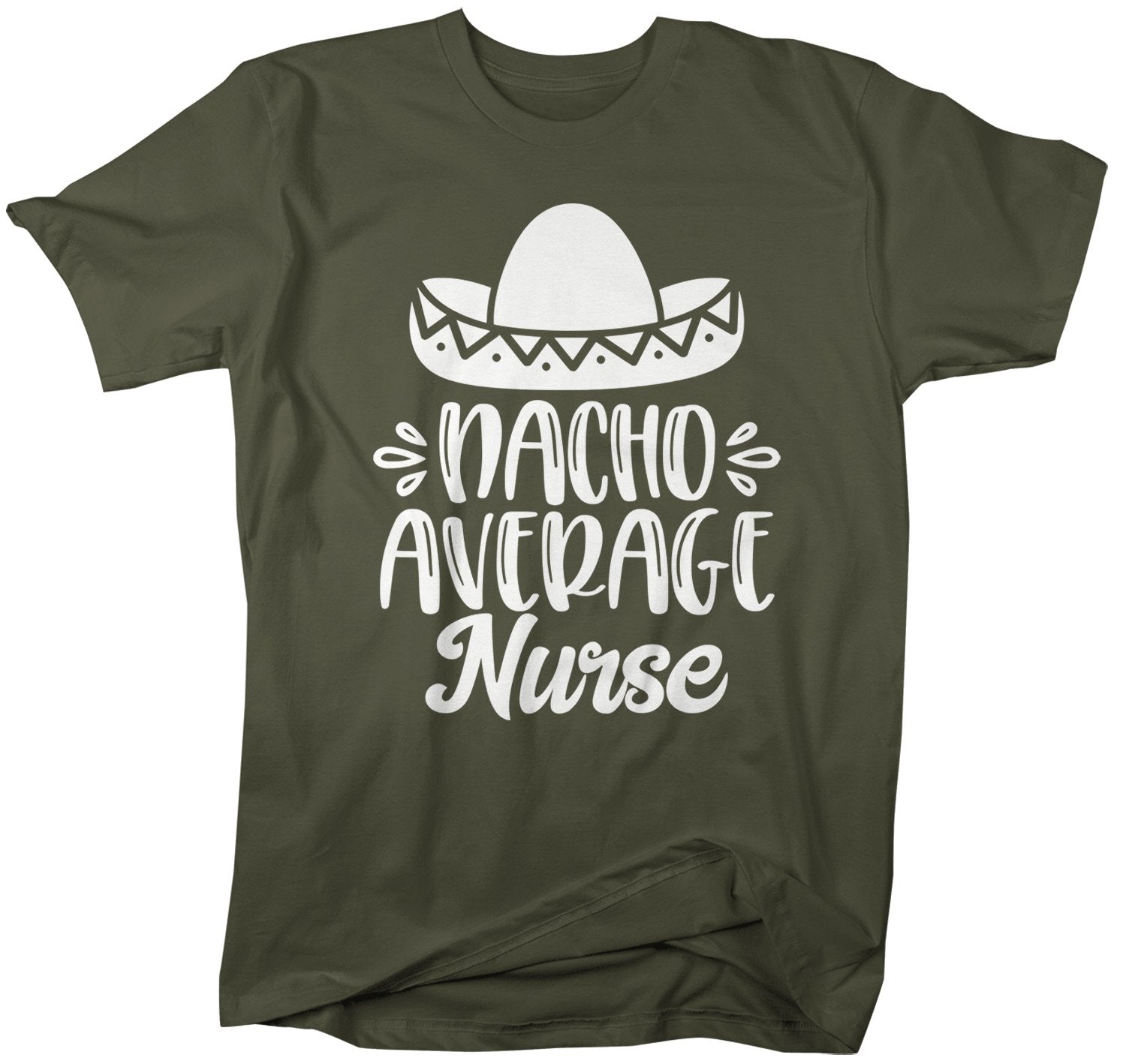 Men's Funny Nurse T Shirt Nacho Average Nurse Saying Tee Sombrero Nurses Gift Idea Nursing Stude