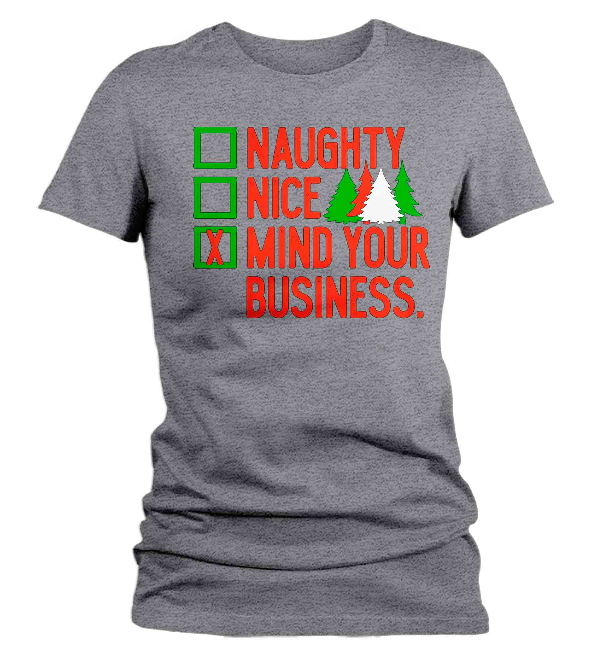 Women's Funny Christmas T Shirt Holiday Shirt Naughty Nice Mind Your Business TShirts List Xmas 