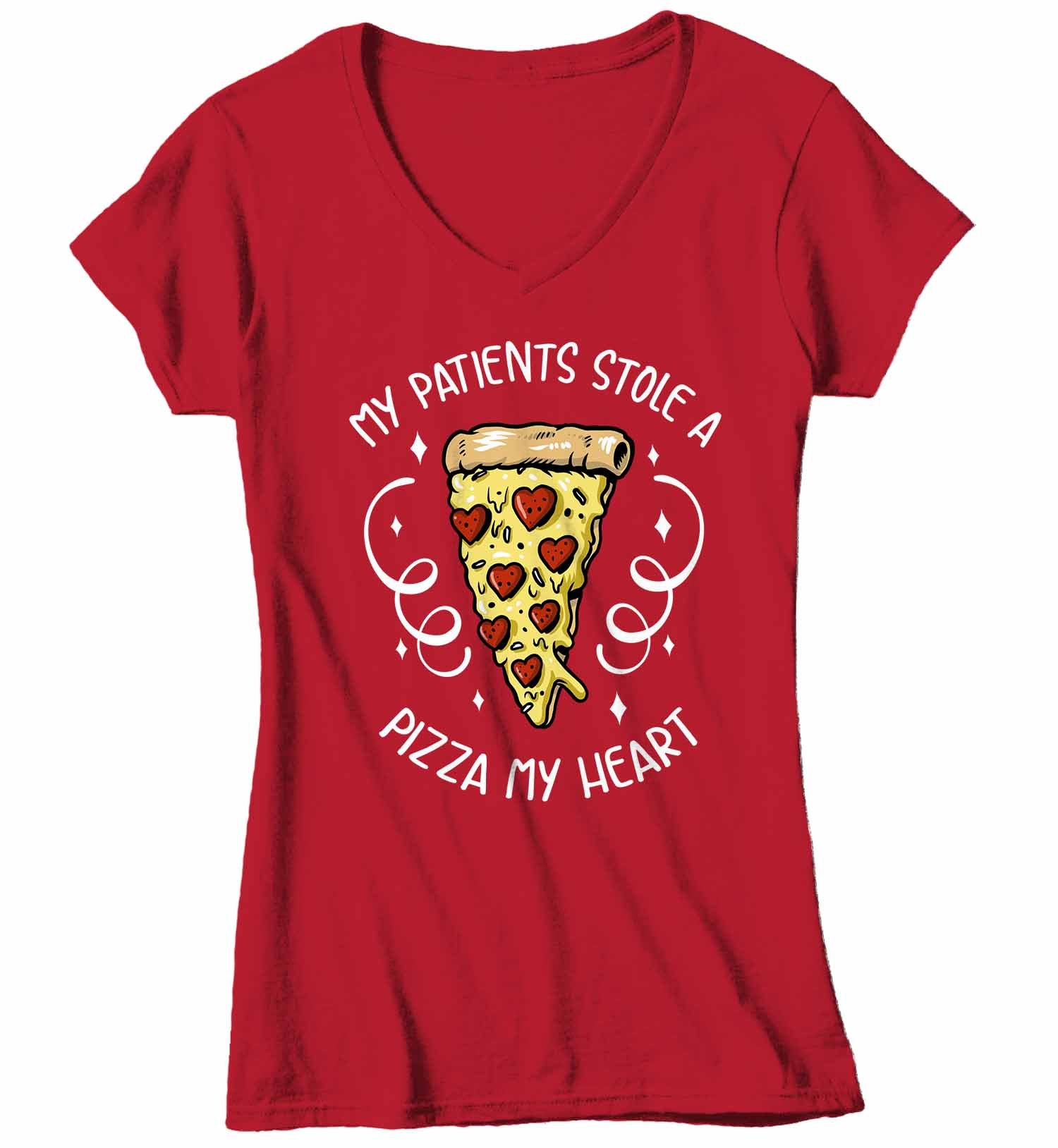 Women's V-Neck Nurse T Shirt Valentine's Day Nurse Shirts Patients Stole Pizza My Heart Vale