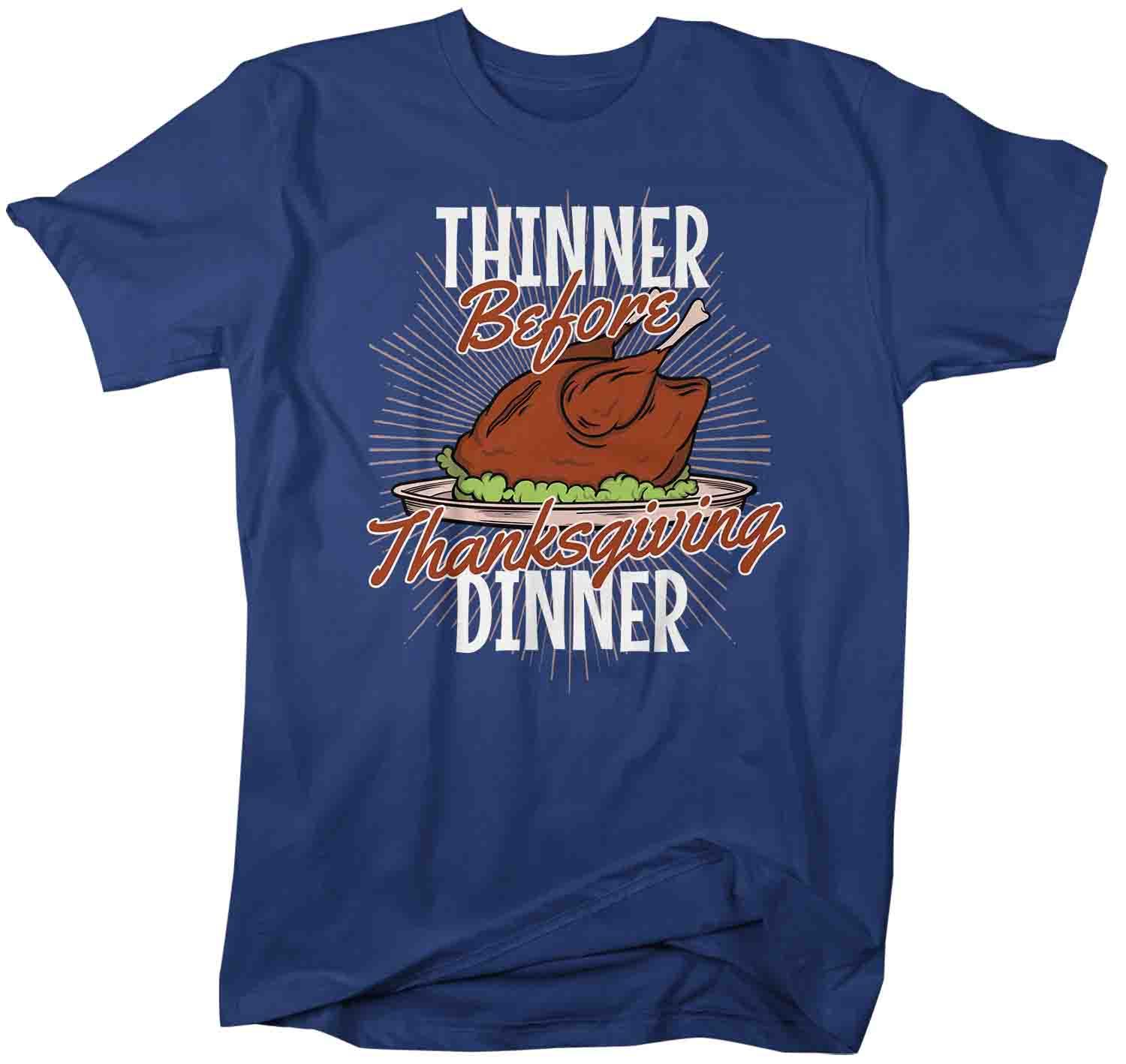 Men's Funny Thanksgiving T Shirt Thinner Before Dinner Shirt