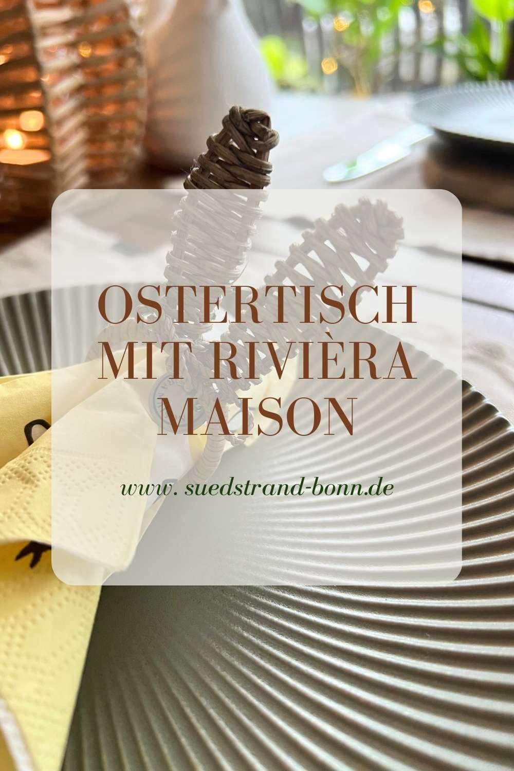 Dekoriere deinen Ostertisch mit Rivièra Maison