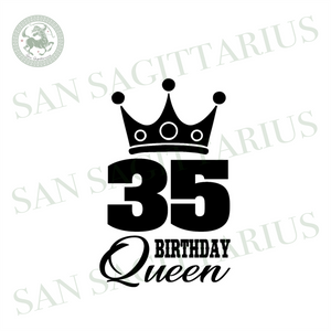 Download 35 Birthday Queen Crown Svg Birthday Svg 35th Birthday Svg Birthday San Sagittarius