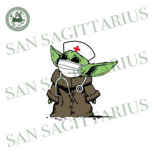 Download Baby Yoda Nurse Trending Svg Nurse Svg Yoda Svg Baby Yoda Yoda Nu San Sagittarius