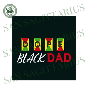 Download Dope Black Dad Svg Fathers Day Svg Fathers Svg Dad Svg Dad Gift Sv San Sagittarius