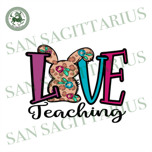 Download Love Teaching Easter Svg Easter Day Svg Easter Day Love Svg Love Te San Sagittarius