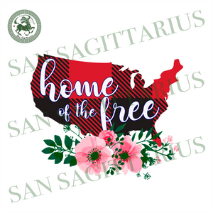 Download Home Of The Free Svg Independence Day Gifts Independence Shirt Svg F San Sagittarius