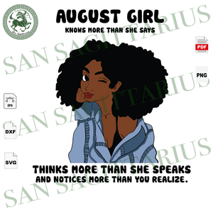 Download August Girl Knows More Than She Says August Birthday Svg Black Girl San Sagittarius