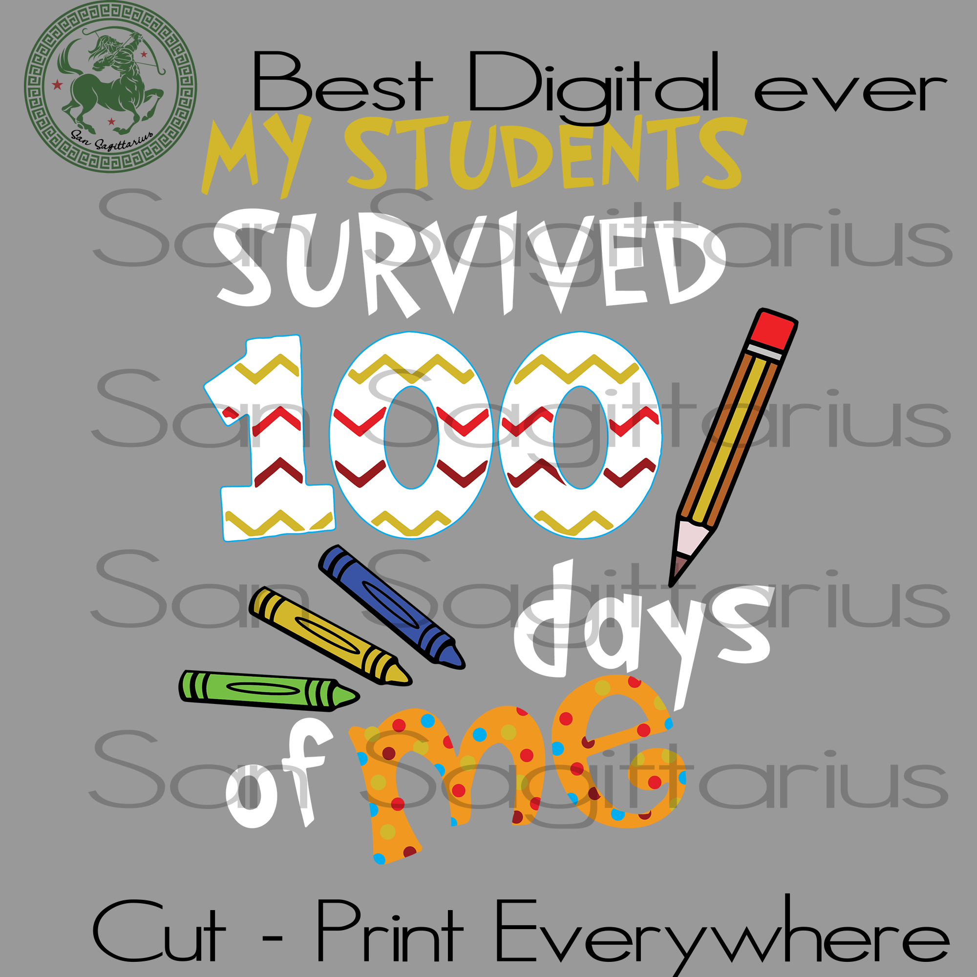 Download My Students Survived 100 Days of Me Teacher Student Gift SVG Files For - San Sagittarius