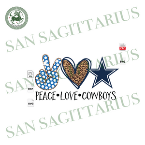 Download Peace Love Cowboys Sport Svg Dallas Cowboy Svg Nfl Sport Svg Nfl S San Sagittarius