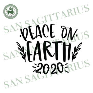 Download Peace On Earth 2020 Christmas Svg Earth Svg Love Earth Trending Sv San Sagittarius