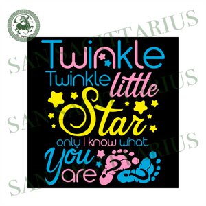 Twinkle Twinkle Little Star Only I Know What You Are Trending Svg Ge San Sagittarius