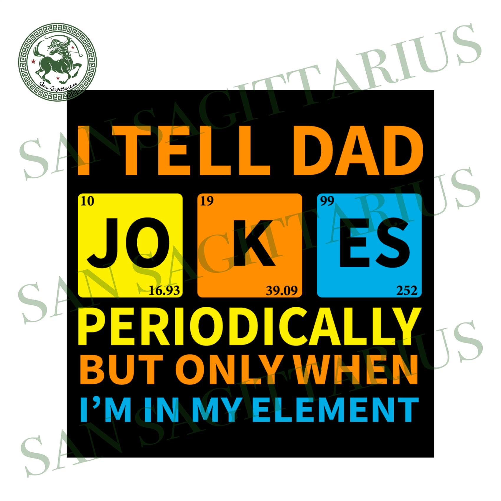 Download I Tell Dad Jokes Periodically But Only When Im In My ...