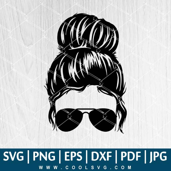 Messy Bun With Glasses Svg Messy Hair Bun Svg Messy Bun Lady Svg