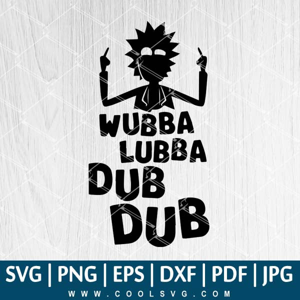 Download Rick And Morty Svg Rick And Morty Vector Wubba Lubba Dub Dub Svg