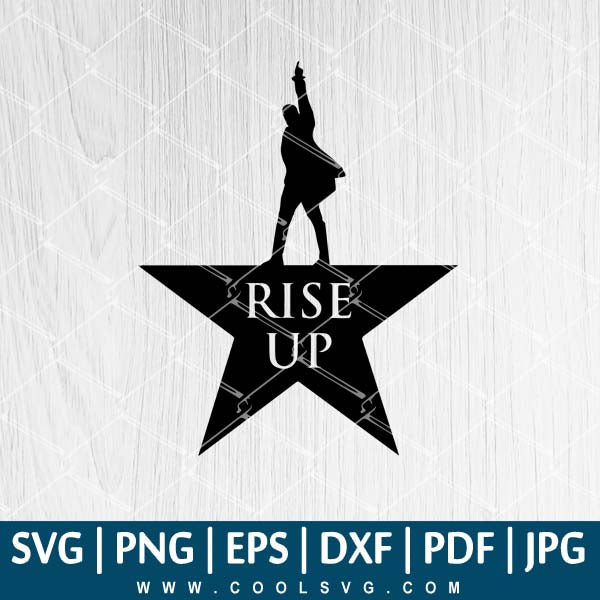 Download Rise Up Svg Work Rise Up Svg Motivation Svg Hamilton Svg