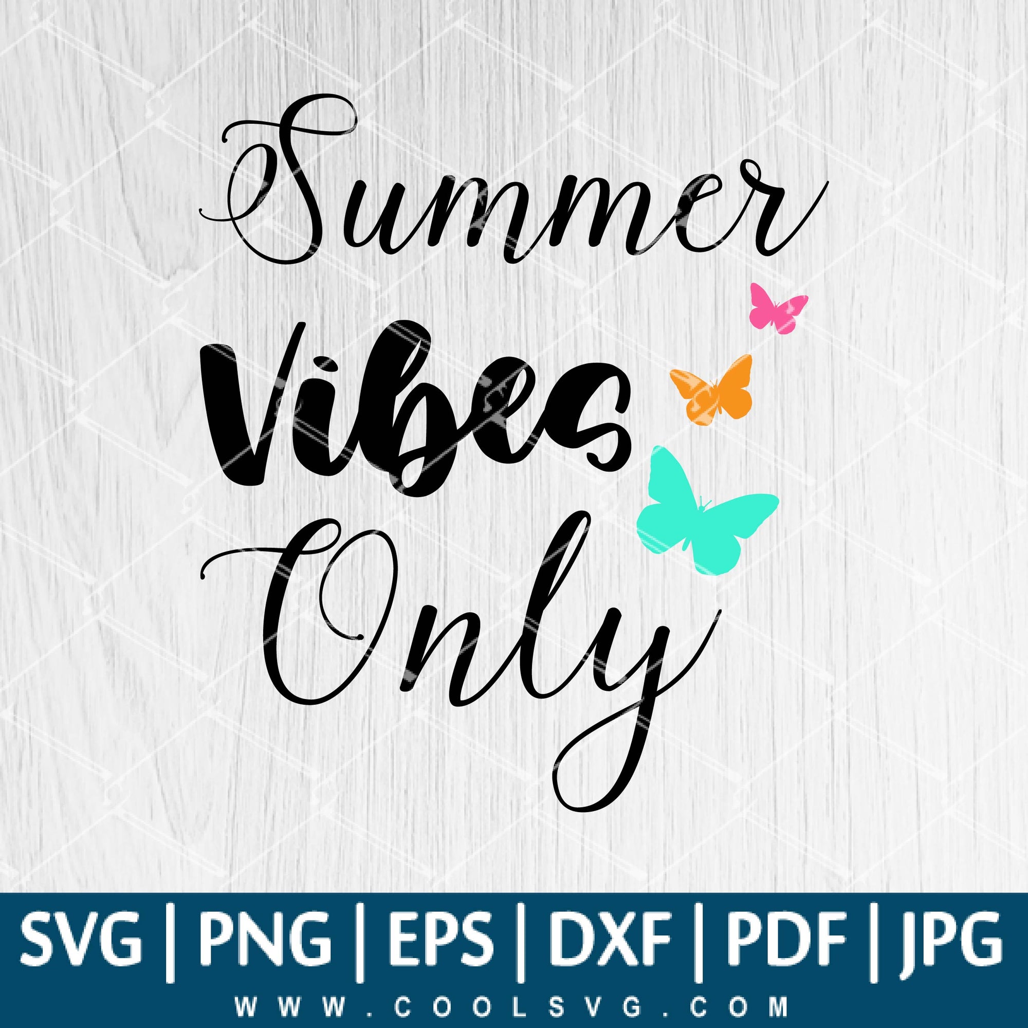 Download Summer Vibes Only SVG - Summer Svg - Good Vibes Svg
