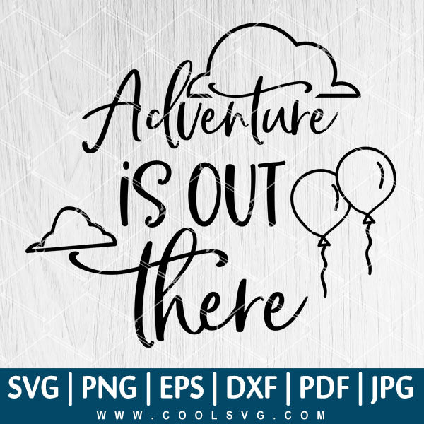 Download Adventure Is Out There Svg Adventure Is Out There Png
