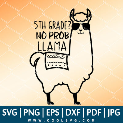 Download 5th Grade No Prob Llama Svg Fifth Grade Svg