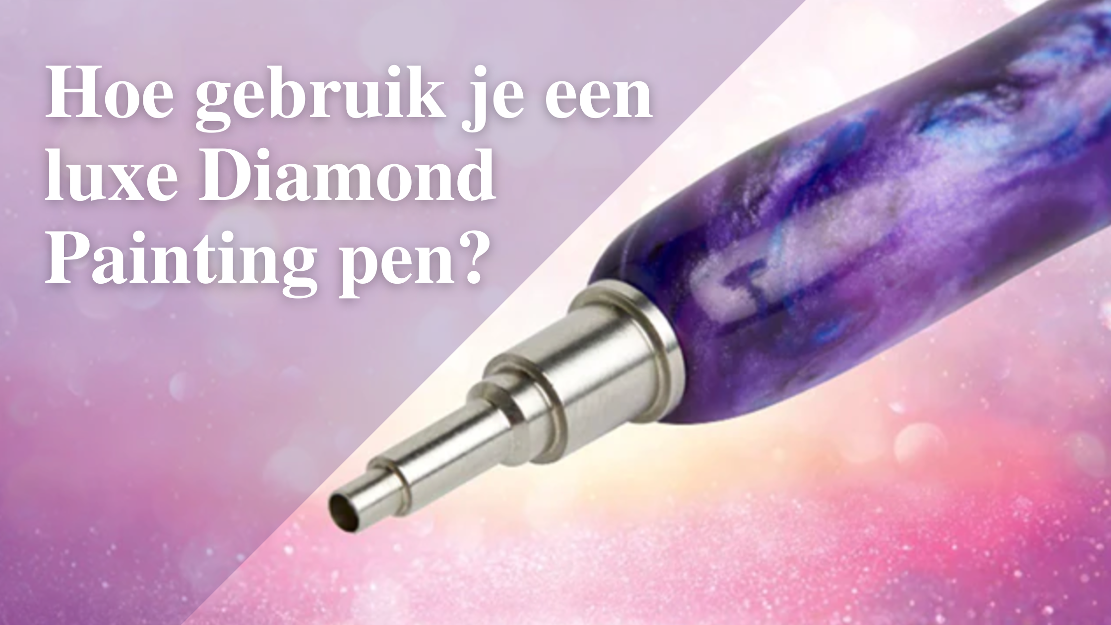 zonne kans Landschap Hoe gebruik je een luxe Diamond Painting pen? | Diamond Painting Planet