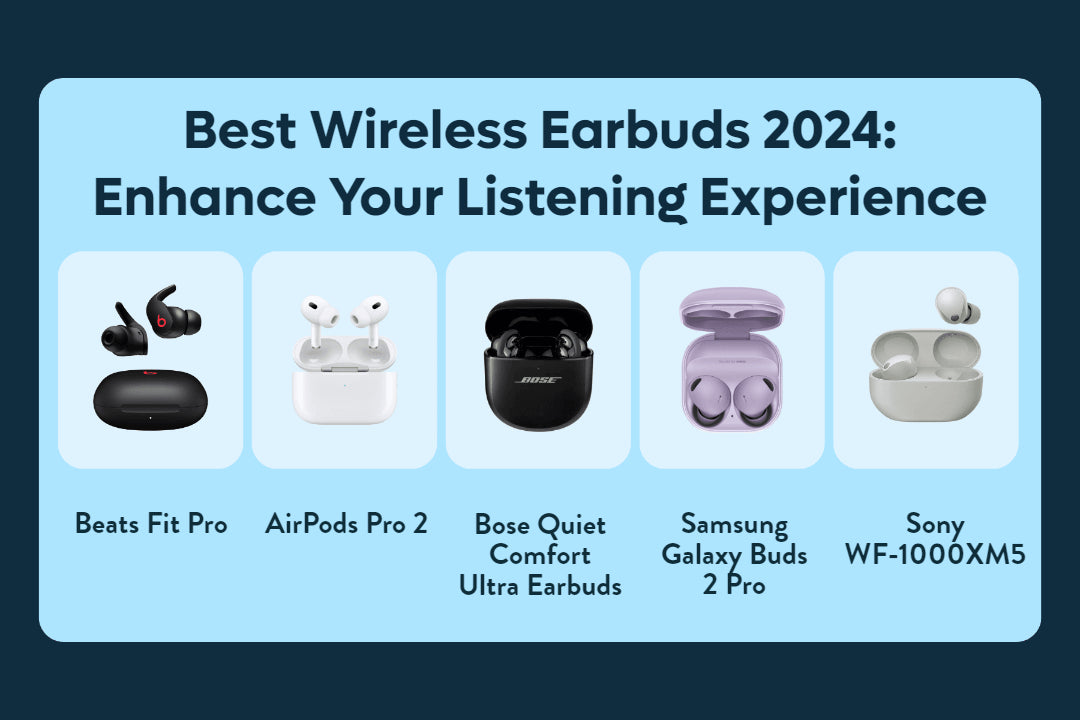Best Wireless Earbuds 2024 Enhance Your Listening Experience