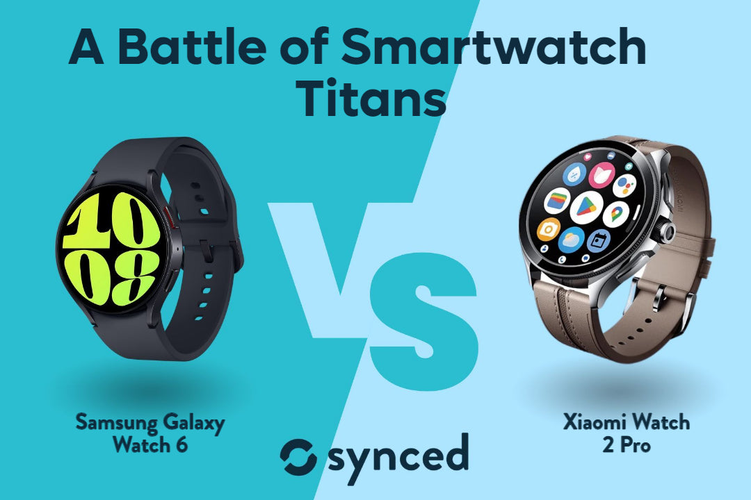 Samsung Galaxy Watch 6 vs Xiaomi Watch 2 Pro