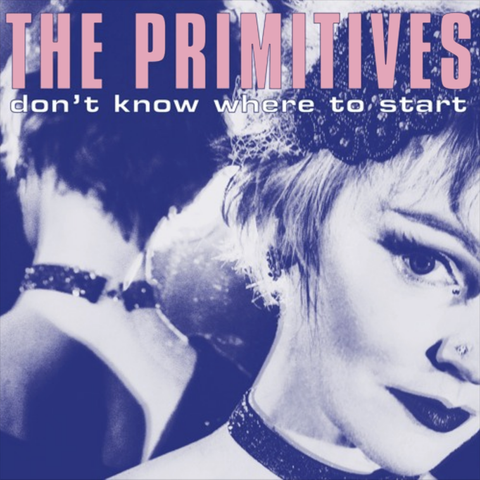 The Primitives - Don't Know Where To Start EP