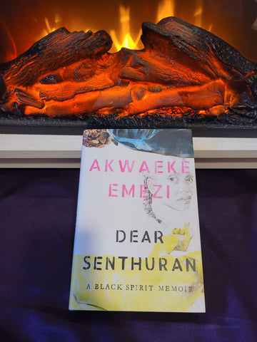 Dear Senthuran A Black Spirit Memoir by Akwaeke Emezi REVIEW