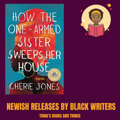How the One Armed Sister Sweeps the House by Cherie Jones