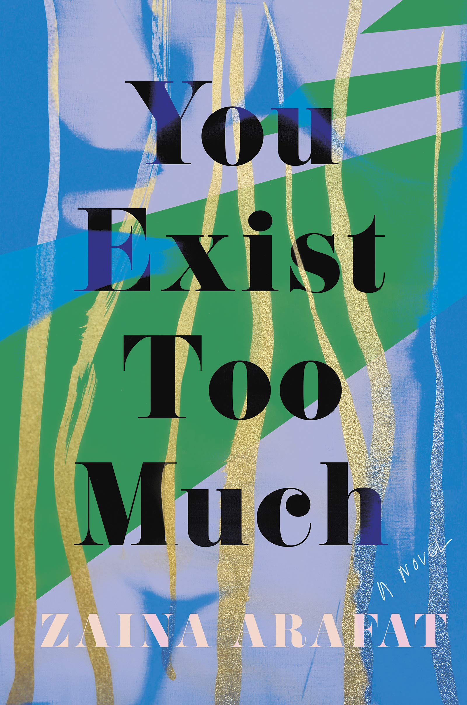 Tuma's Book Rant: Book Blog Recommended New Releases- You Exist Too Much Zaina Arafat